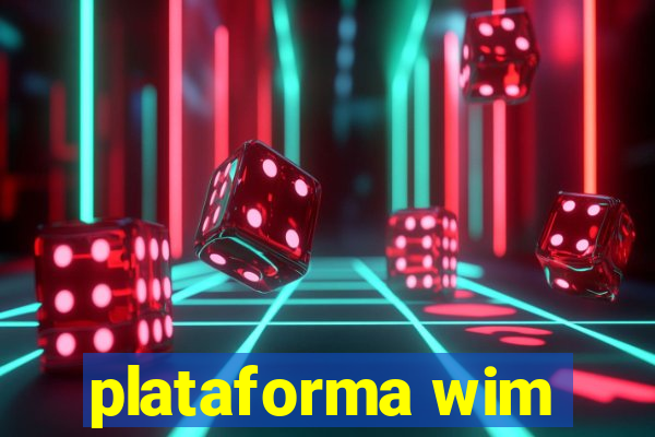 plataforma wim